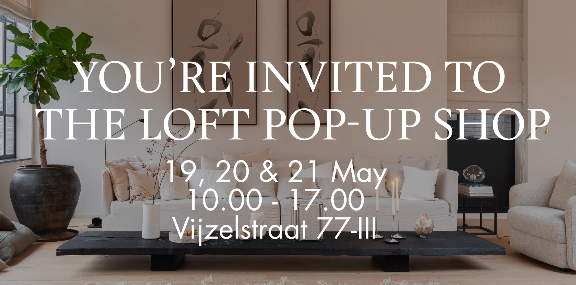 The Loft Pop-Up - Get Inspired: What to Expect at Our Pop-Up Shop on May 19, 20 and 21st 2023. - Enter The Loft